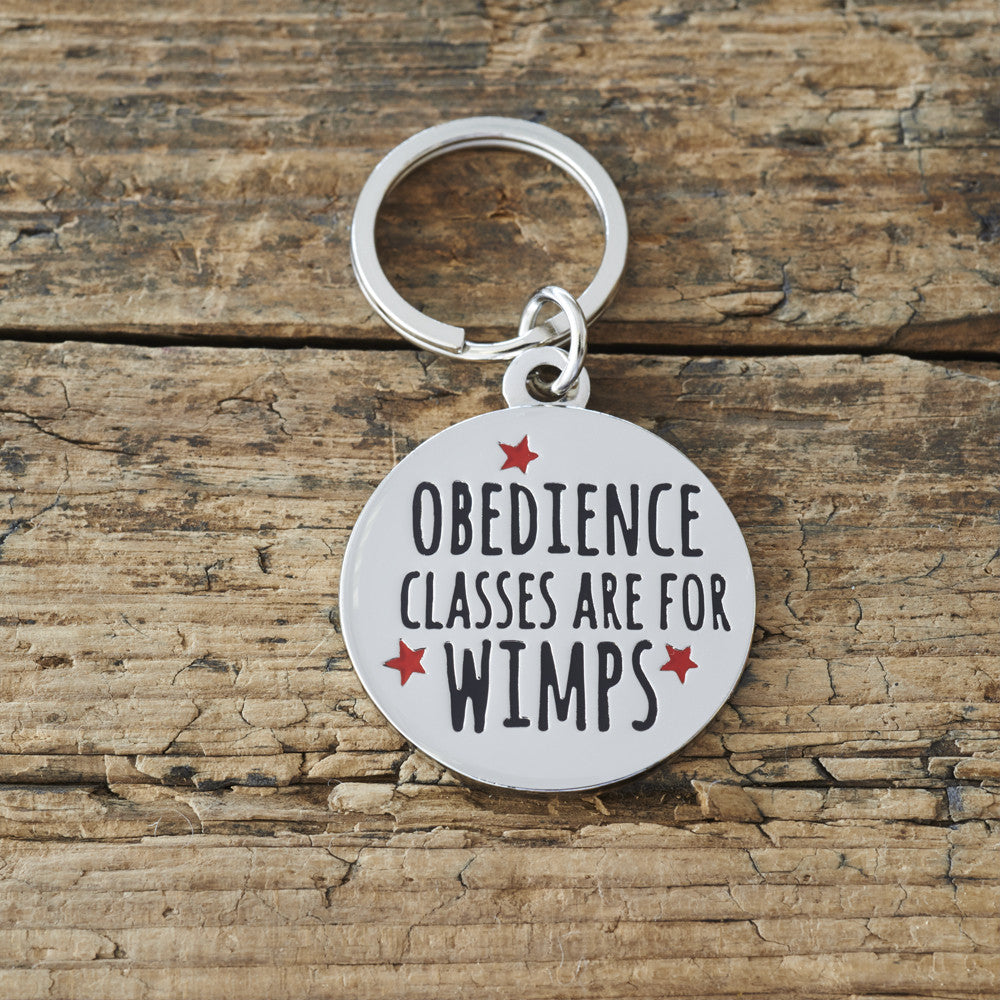 "Obedience Classes are for Wimps" Dog ID Tag - Fernie's Choice Classic Country Wear for Dogs