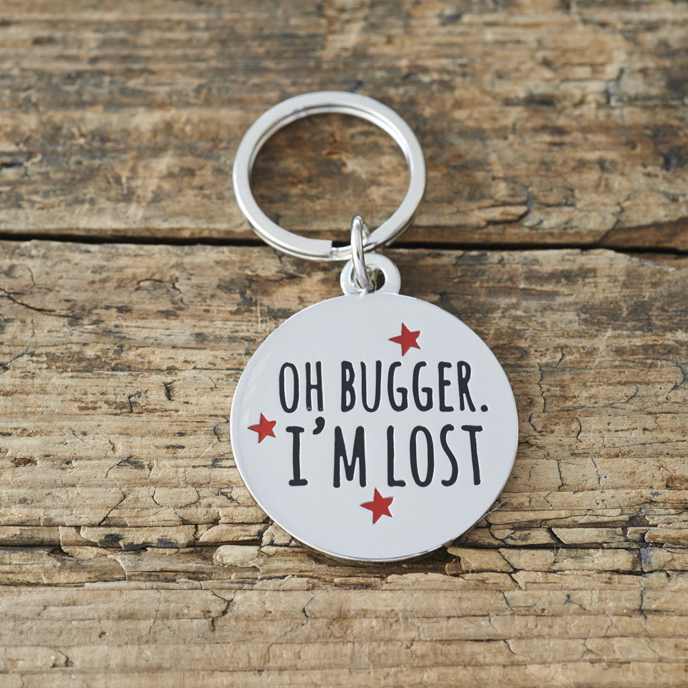 Sweet William Designs "OH BUGGER I'M LOST" Dog ID Tag - Fernie's Choice Classic Country Wear for Dogs