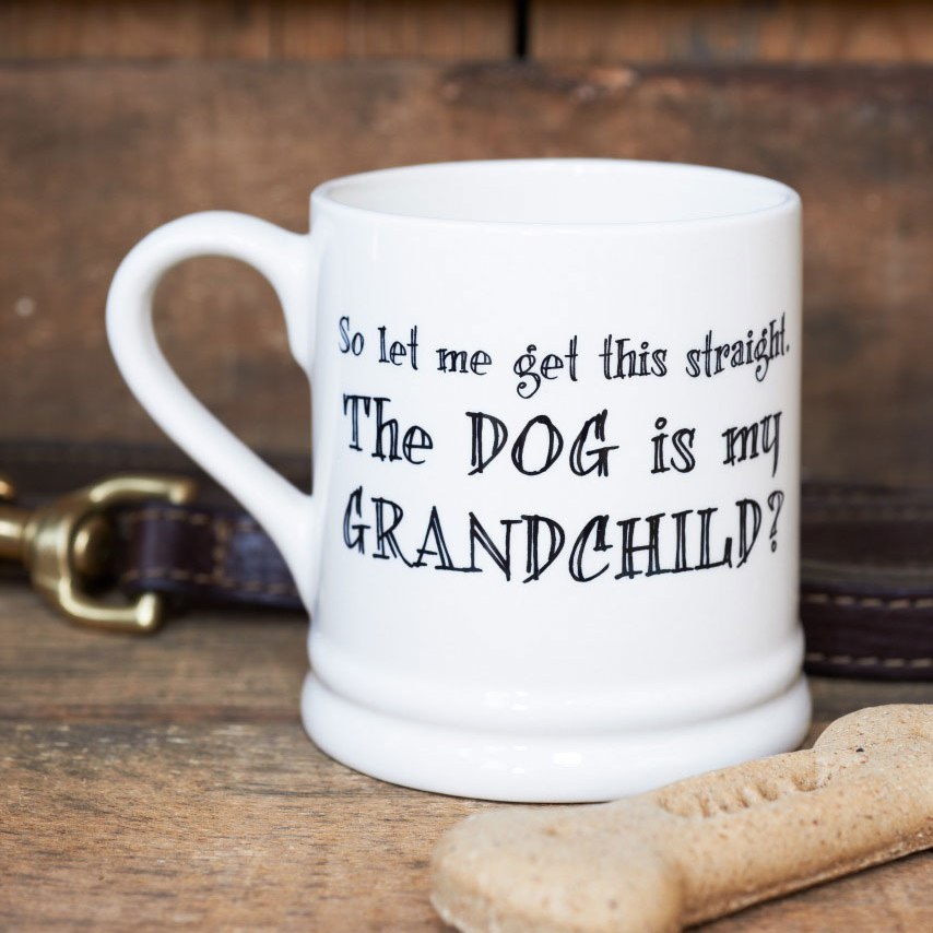 "DOG IS MY GRANDCHILD" MUG - Fernie's Choice Classic Country Wear for Dogs
